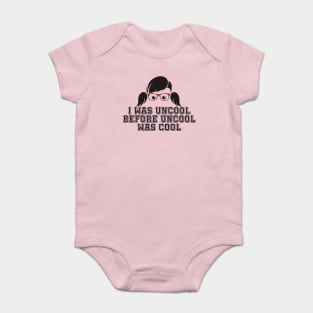 Uncool Baby Bodysuit